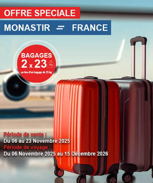 OFFRE SPÉCIALE BAGAGES ENTRE MONASTIR ET LA FRANCE 